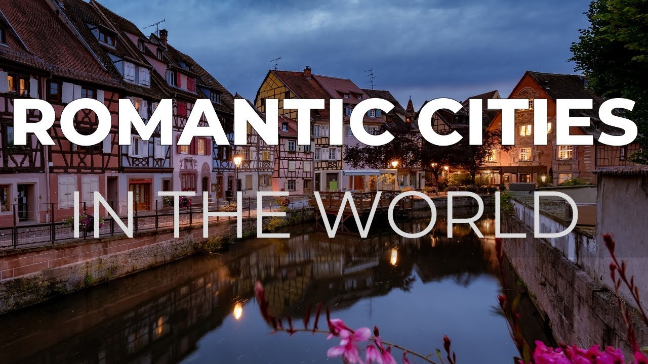 10 Most Romantic Cities in the World